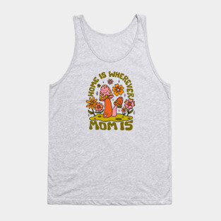 Home Is Wherever Mom Is Tank Top