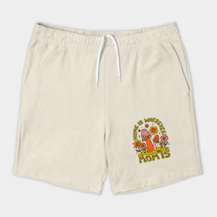 Home Is Wherever Mom Is Shorts