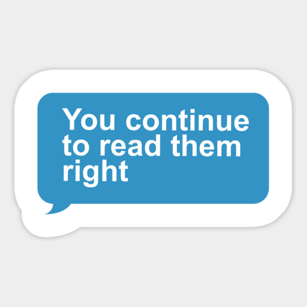 You Continue To Read Them Right Magnet by Cosmo Gazoo