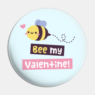 Kawaii Bee My Valentine Pun Pin