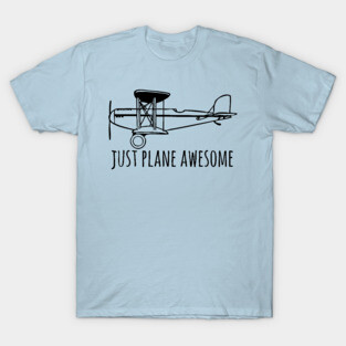Just Plane Awesome Pun Cool Tee T-Shirt