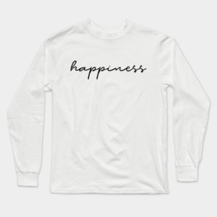 Happiness Long Sleeve T-Shirt