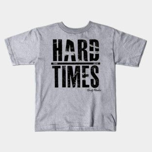 Dusty Rhodes Hard Times Tribute Kids T-Shirt