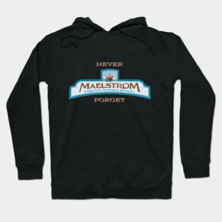 Maelstrom Never Forget Hoodie