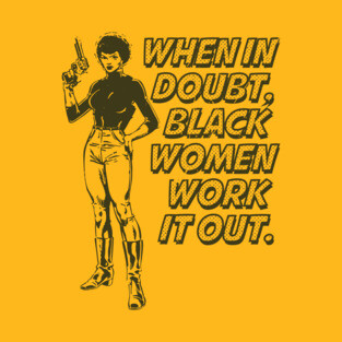 Black Women Work It Out T-Shirt