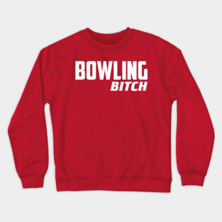 Bowling Bitch Crewneck Sweatshirt