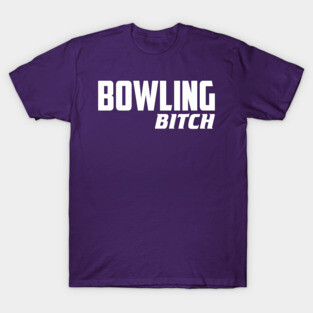 Bowling Bitch T-Shirt