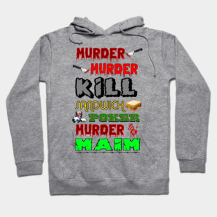 Murder, Murder Hoodie