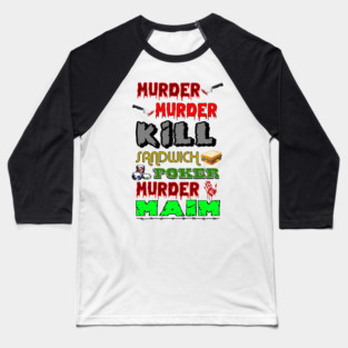 Murder, Murder Baseball T-Shirt