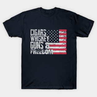 Cigars whiskey guns and freedom T-Shirt