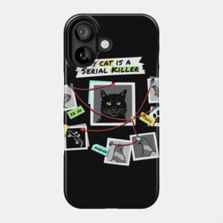 My Cat is a Serial Killer Phone Case