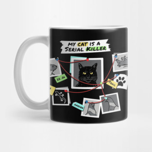 My Cat is a Serial Killer Mug