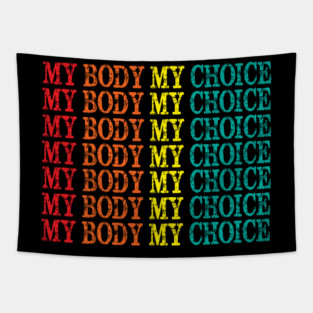 My body My Choice Tapestry