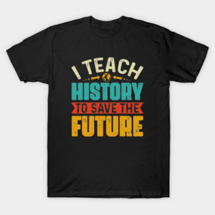 History Teacher T-Shirt