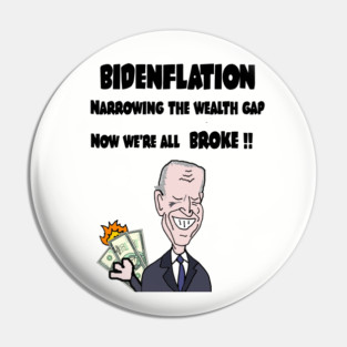 Funny Anti Biden Bidenflation Political Satire Pin