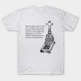 Why Must it be Scary? T-Shirt