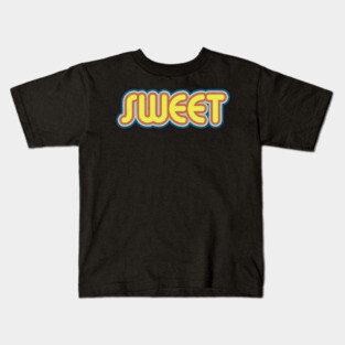 SWEET Kids T-Shirt