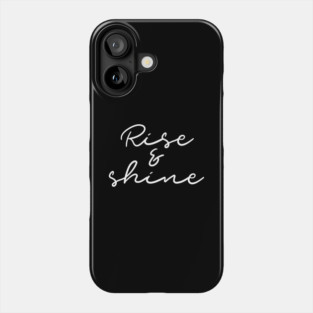 Rise & Shine Phone Case