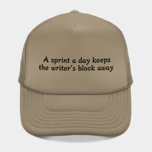 A sprint a day keeps the writer's block away Hat