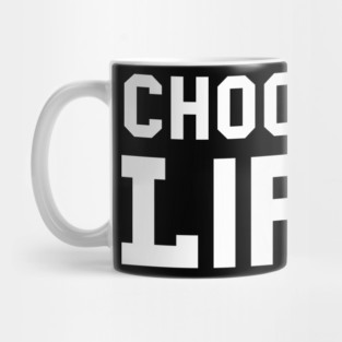 Choose Life Mug