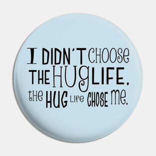 hug life Pin