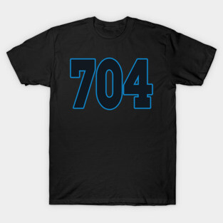 Carolina LYFE the 704!!! T-Shirt