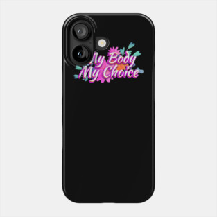 my body my choice - abrtion Phone Case