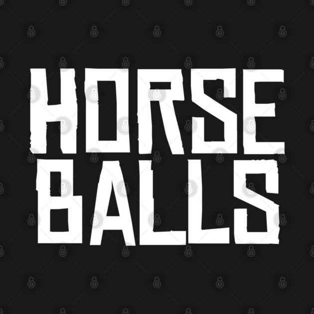 Horse Balls by belownormal
