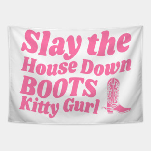SLAY THE HOUSE DOWN BOOTS Tapestry