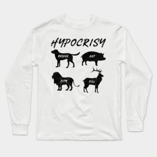'Hypocrisy' Funny Vegan Vegetarian Long Sleeve T-Shirt