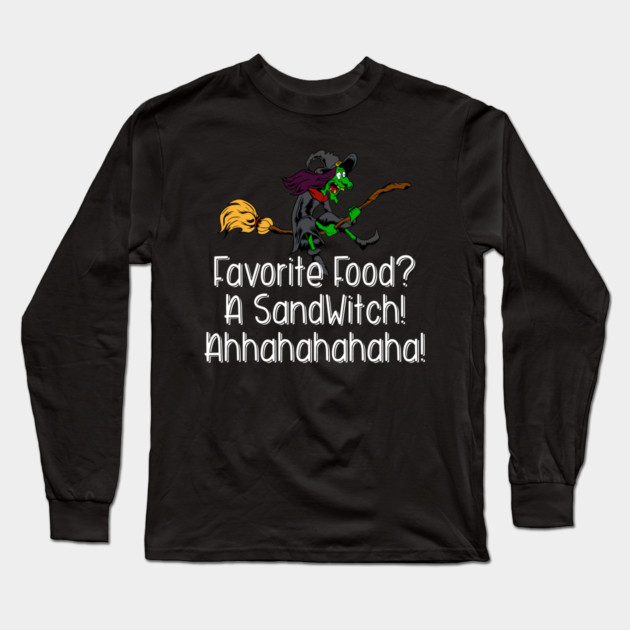 Favorite Food A Sandwitch! Long Sleeve T-Shirt by belownormal
