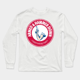 Armed & Hammer Down Long Sleeve T-Shirt