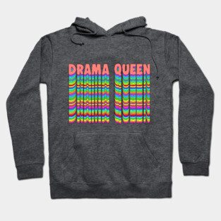Drama Queen Hoodie