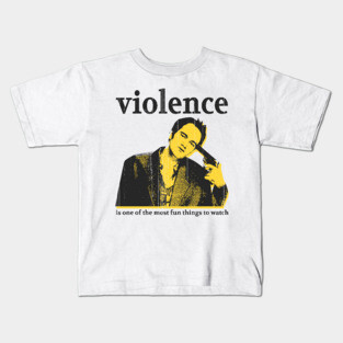 i choose violence quentin tarantino quote Kids T-Shirt