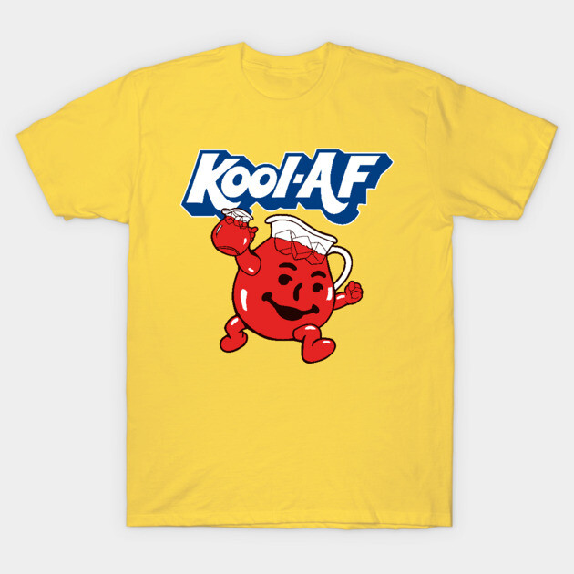 Kool AF Man T-Shirt by Alema Art