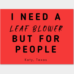 Leaf Blower Katy, Texas Posters and Art
