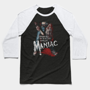 Maniac, Slasher, Serial Killer, Horror Baseball T-Shirt