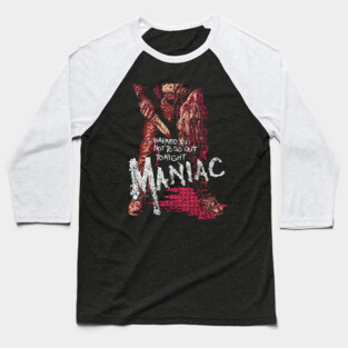 Maniac, Slasher, Serial Killer, Horror Baseball T-Shirt
