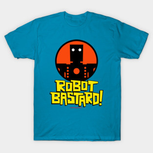 ROBOT BASTARD! T-Shirt