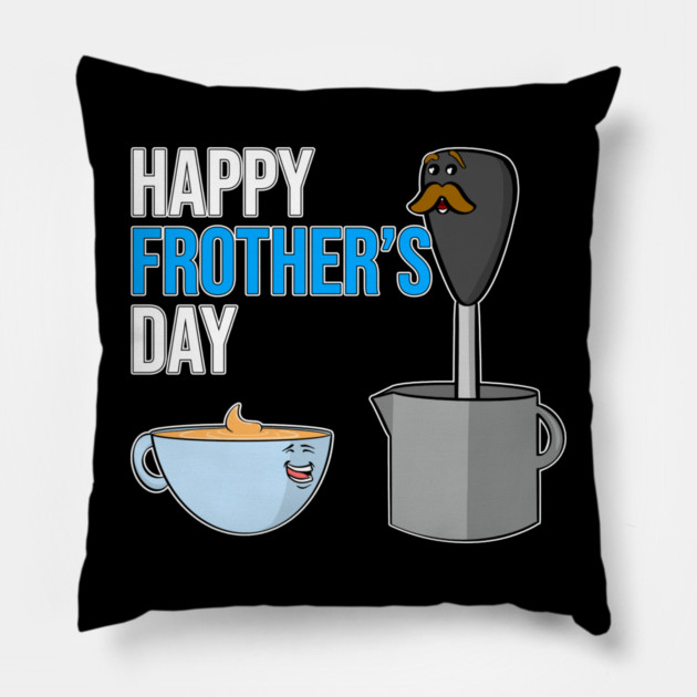 Dad Joke Fathers Day Pun Happy Frothers Day Pillow by belownormal