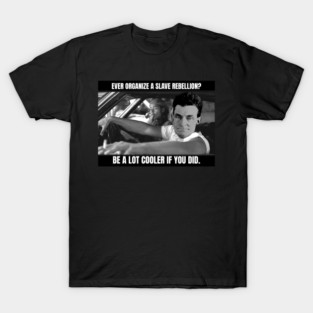 Be a Lot Cooler If You Did T-Shirt