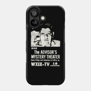 The Advisor Mystery Theater Horror Host WXIX Milwaukee Phone Case