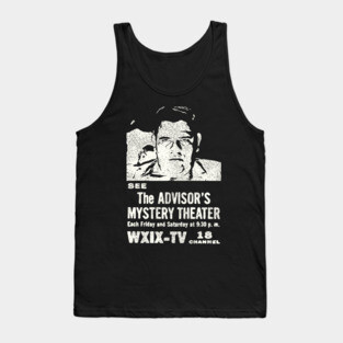 The Advisor Mystery Theater Horror Host WXIX Milwaukee Tank Top