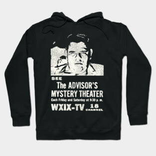 The Advisor Mystery Theater Horror Host WXIX Milwaukee Hoodie