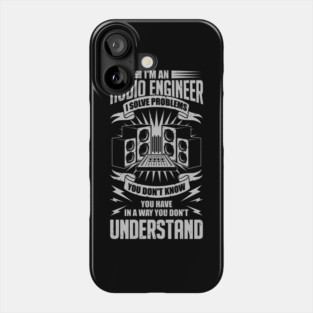 I'm An Audio Engineer Sound Guy Technician Gift Phone Case