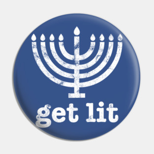 Get Lit - Hanukkah Pin