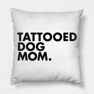 Tattooed Dog Mom Pillow
