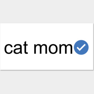 Verified Cat Mom (Black Text) Posters and Art