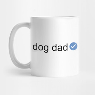 Verified Dog Dad (Black Text) Mug