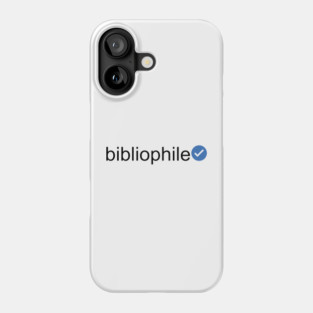 Verified Bibliophile (Black Text) Phone Case